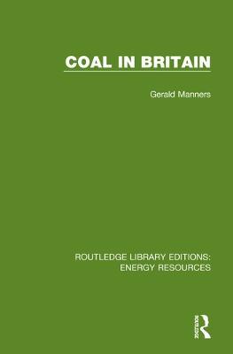 Coal in Britain - Gerald Manners - cover