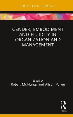 Gender, Embodiment and Fluidity in Organization and Management - cover