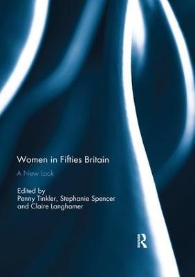 Women in Fifties Britain: A New Look - cover