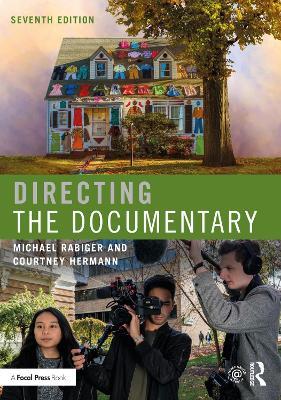 Directing the Documentary - Michael Rabiger,Courtney Hermann - cover