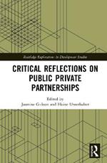 Critical Reflections on Public Private Partnerships