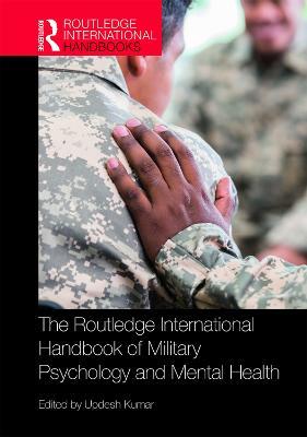 The Routledge International Handbook of Military Psychology and Mental Health - cover