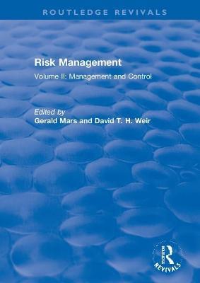 Risk Management: Volume II: Management and Control - Gerald Mars,David T. H. Weir - cover