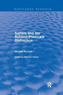 Sortals and the Subject-predicate Distinction (2001) - Michael Durrant - cover