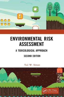 Environmental Risk Assessment: A Toxicological Approach - cover