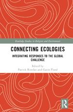 Connecting Ecologies: Integrating Responses to the Global Challenge