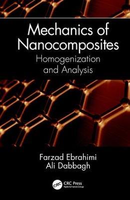 Mechanics of Nanocomposites: Homogenization and Analysis - Farzad Ebrahimi,Ali Dabbagh - cover