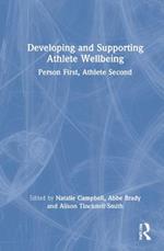 Developing and Supporting Athlete Wellbeing: Person First, Athlete Second