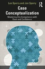 Case Conceptualization: Mastering This Competency with Ease and Confidence