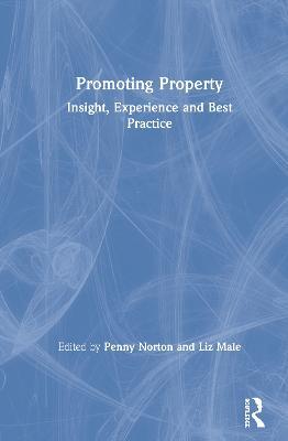 Promoting Property: Insight, Experience and Best Practice - cover