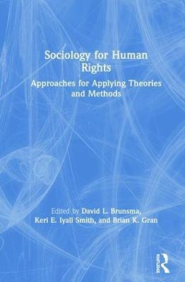 Sociology for Human Rights: Approaches for Applying Theories and Methods - cover