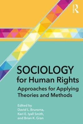 Sociology for Human Rights: Approaches for Applying Theories and Methods - cover