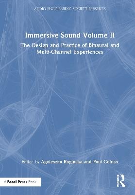 Immersive Sound Volume II: The Design and Practice of Binaural and Multi-Channel Experiences - cover