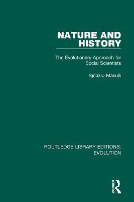 Nature and History: The Evolutionary Approach for Social Scientists - Ignazio Masulli - cover