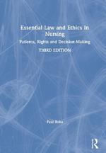 Essential Law and Ethics in Nursing: Patients, Rights and Decision-Making