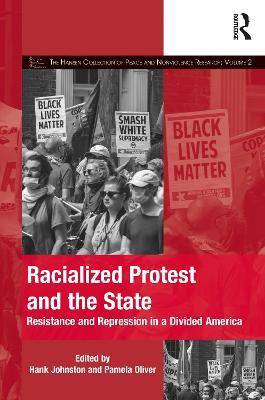 Racialized Protest and the State: Resistance and Repression in a Divided America - cover