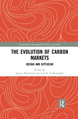 The Evolution of Carbon Markets: Design and Diffusion - cover