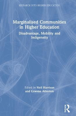 Marginalised Communities in Higher Education: Disadvantage, Mobility and Indigeneity - cover