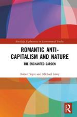 Romantic Anti-capitalism and Nature: The Enchanted Garden