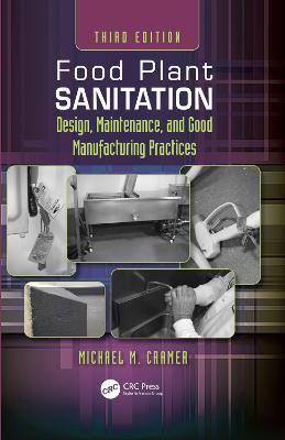 Food Plant Sanitation: Design, Maintenance, and Good Manufacturing Practices - Michael M. Cramer - cover