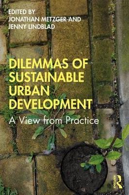 Dilemmas of Sustainable Urban Development: A View from Practice - cover