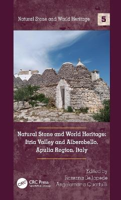 Natural Stone and World Heritage: Itria Valley and Alberobello, Apulia Region, Italy - cover