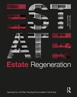 Estate Regeneration: Learning from the Past, Housing Communities of the Future