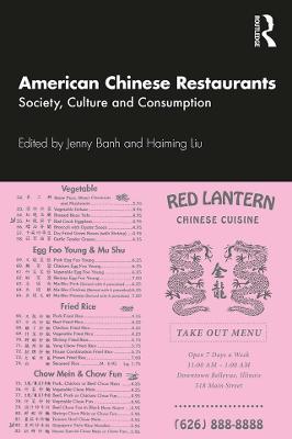 American Chinese Restaurants: Society, Culture and Consumption - cover