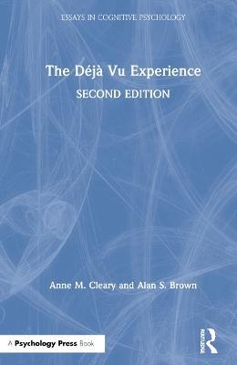 The Déjà Vu Experience - Anne M. Cleary,Alan S. Brown - cover