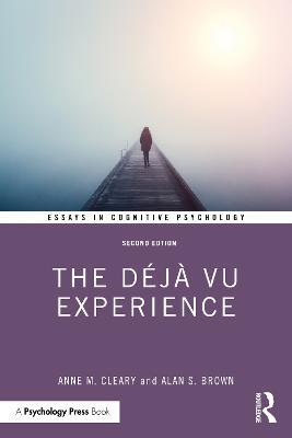 The Déjà Vu Experience - Anne M. Cleary,Alan S. Brown - cover