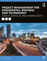 Project Management for Engineering, Business and Technology