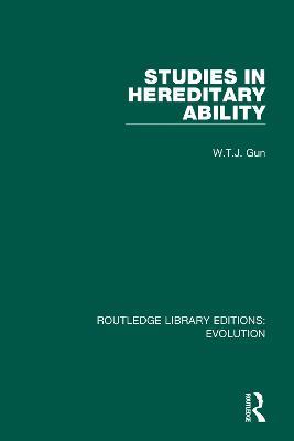 Studies in Hereditary Ability - W.T.J. Gun - cover