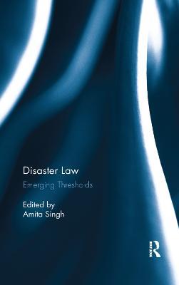 Disaster Law: Emerging Thresholds - cover