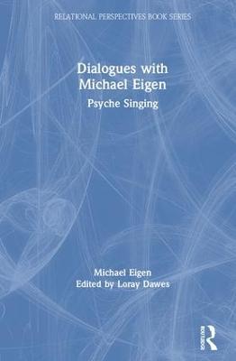 Dialogues with Michael Eigen: Psyche Singing - Michael Eigen - cover