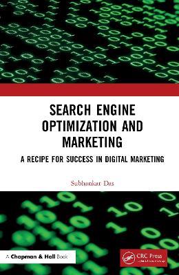 Search Engine Optimization and Marketing: A Recipe for Success in Digital Marketing - Subhankar Das - cover