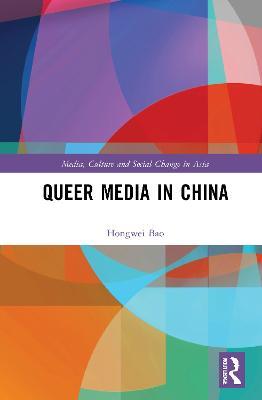 Queer Media in China - Hongwei Bao - cover