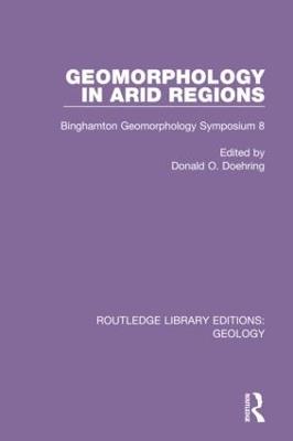 Geomorphology in Arid Regions: Binghamton Geomorphology Symposium 8 - cover