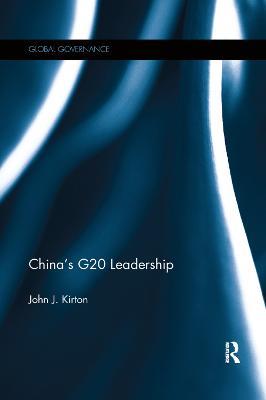 China’s G20 Leadership - John J. Kirton - cover