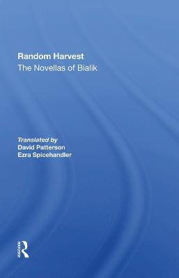 Random Harvest: The Novellas Of Bialik - David Patterson,Ezra Spicehandler - cover