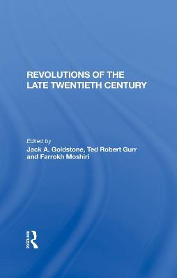 Revolutions Of The Late Twentieth Century - Jack Goldstone,Ted Robert Gurr,Farrokh Moshiri - cover