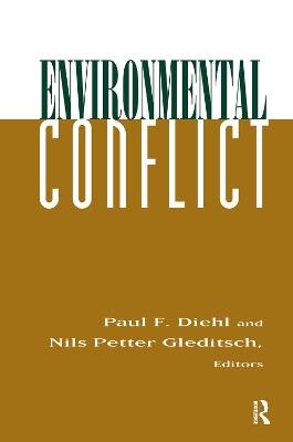 Environmental Conflict: An Anthology - Paul Diehl,Nils Petter Gleditsch - cover