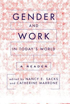 Gender And Work In Today's World: A Reader - Nancy Sacks,Catherine Marrone - cover
