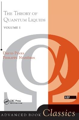 Theory Of Quantum Liquids: Normal Fermi Liquids - David Pines - cover