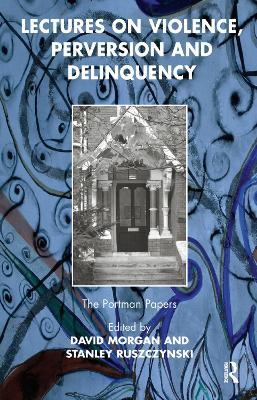 Lectures on Violence, Perversion and Delinquency - cover
