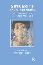 Sincerity and Other Works: Collected Papers of Donald Meltzer