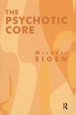 The Psychotic Core - Michael Eigen - cover