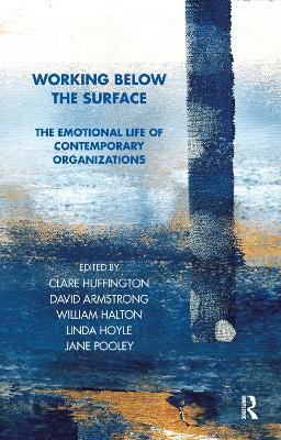 Working Below the Surface: The Emotional Life of Contemporary Organizations - cover