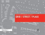 Grid/ Street/ Place: Essential Elements of Sustainable Urban Districts