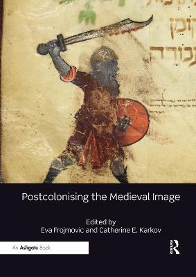 Postcolonising the Medieval Image - cover