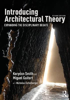 Introducing Architectural Theory: Expanding the Disciplinary Debate - Korydon Smith,Miguel Guitart - cover